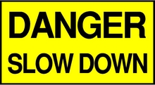 DANGER SLOW DOWN Pilot Vehicle Sign 